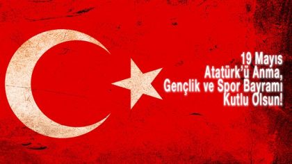 19 MAYIS GENÇLİK VE SPOR BAYRAMI KUTLU OLSUN